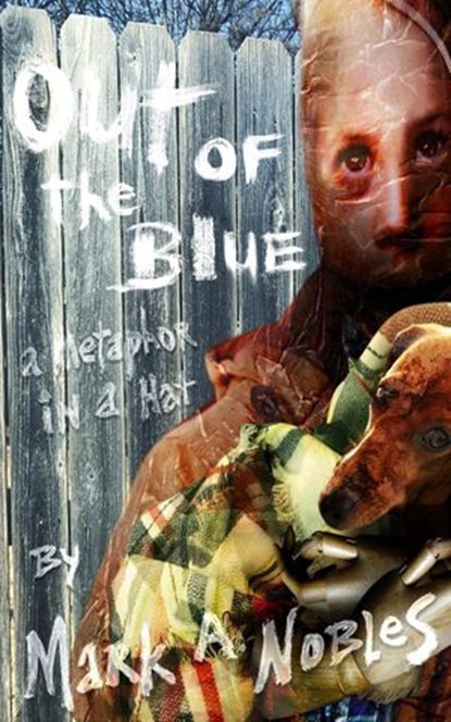 Out of the Blue, Mark A. Nobles - Ebook - 9781386042297