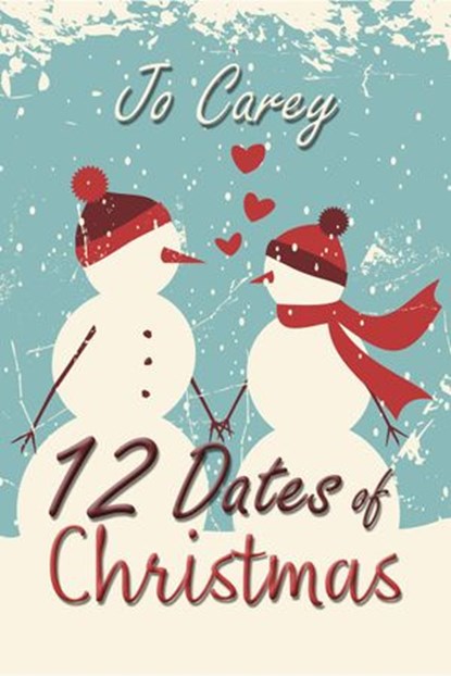 12 Dates of Christmas, Jo Carey - Ebook - 9781386042808