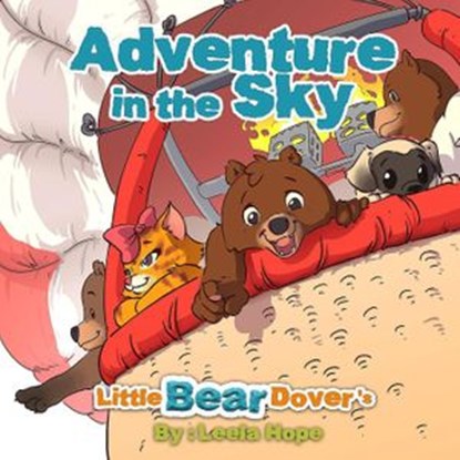 Little Bear Dover’s Adventure in the Sky, leela hope - Ebook - 9781386044635