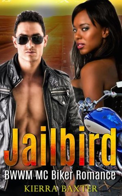Jailbird - BWWM MC Biker Romance, Kierra Baxter - Ebook - 9781386047421