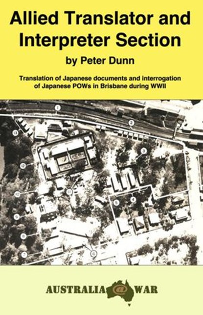 Allied Translator and Interpreter Section, Peter Dunn OAM - Ebook - 9781386048763