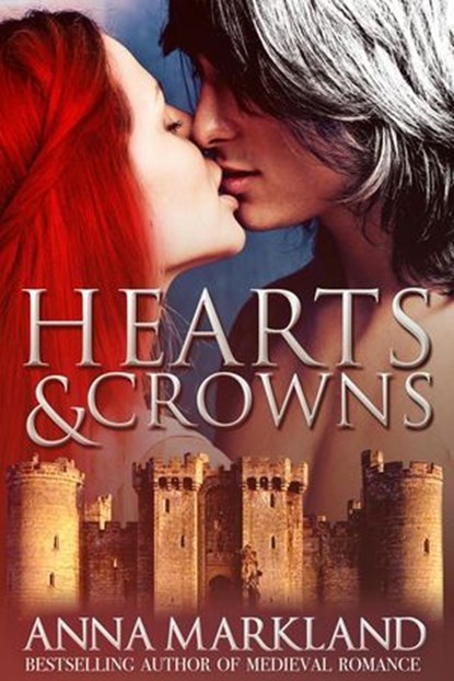 Hearts and Crowns, Anna Markland - Ebook - 9781386049913