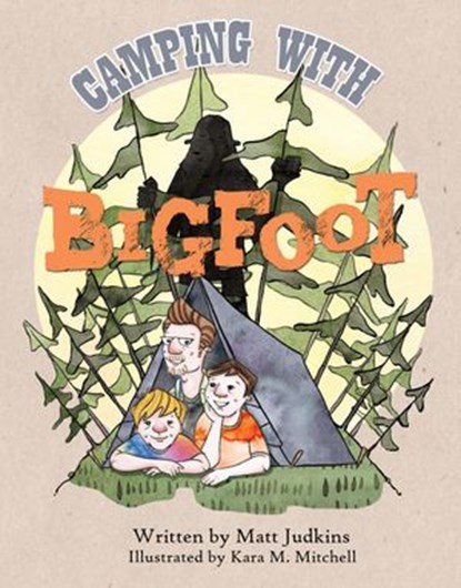 Camping With Bigfoot, Matt Judkins - Ebook - 9781386065913