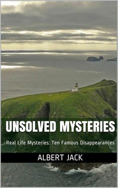 Unsolved Mysteries, Albert Jack - Ebook - 9781386066323