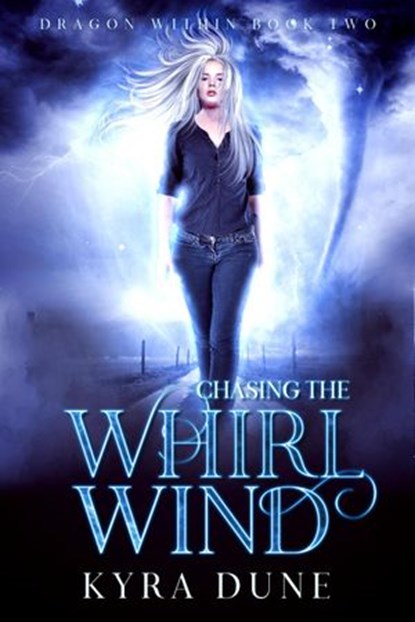 Chasing The Whirlwind, Kyra Dune - Ebook - 9781386068211