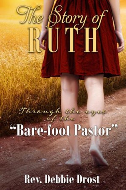 The Story of Ruth, Rev. Debbie Drost - Ebook - 9781386068419