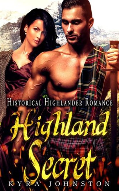 Highland Secret - Historical Highlander Romance, Kyra Johnston - Ebook - 9781386068624