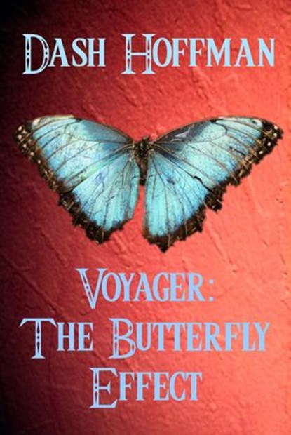 Voyager: The Butterfly Effect, Dash Hoffman - Ebook - 9781386068662