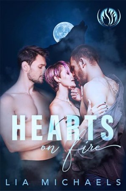 Hearts on Fire, Lia Michaels - Ebook - 9781386071709