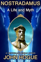 Nostradamus: A Life and Myth | John Hogue | 
