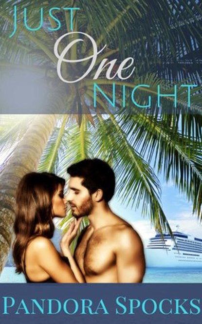 Just One Night, Pandora Spocks - Ebook - 9781386079316