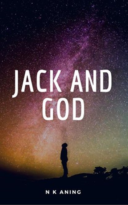 Jack and God, N.K. Aning - Ebook - 9781386080862