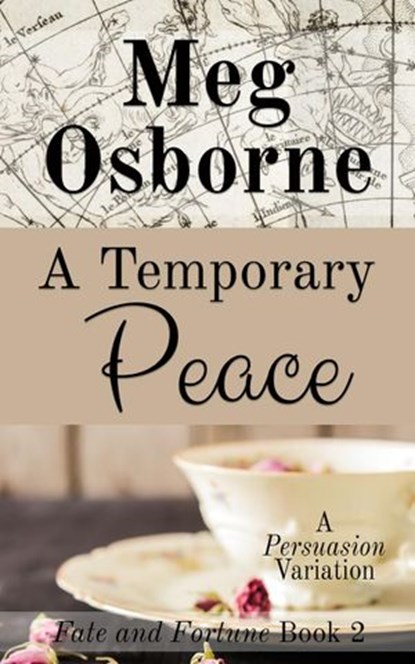 A Temporary Peace: A Persuasion Variation, Meg Osborne - Ebook - 9781386084600
