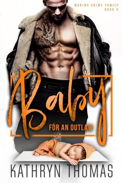 Baby for an Outlaw, Kathryn Thomas - Ebook - 9781386087397