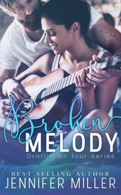 Broken Melody, Jennifer Miller - Ebook - 9781386089490