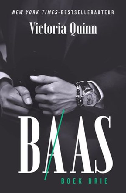 Baas Boek drie, Victoria Quinn - Ebook - 9781386089803