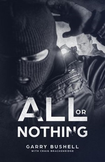 All or Nothing, Garry Bushell ; Craig Brackenridge - Ebook - 9781386098928