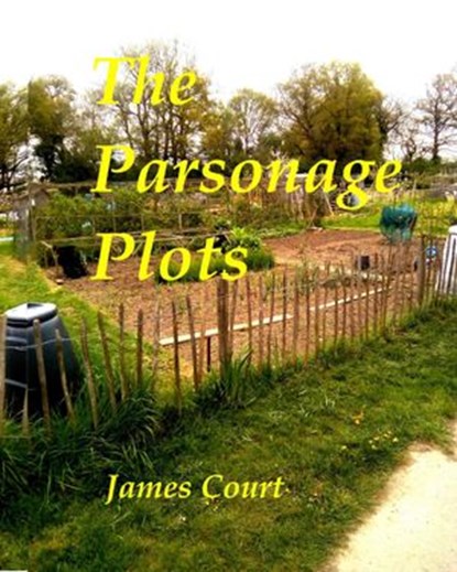 The Parsonage Plots, James Court - Ebook - 9781386103899