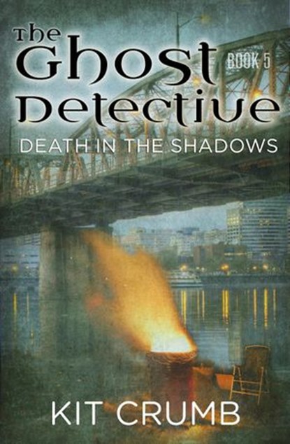 Ghost Detective: Book V Death in the Shadows, lost lodge press - Ebook - 9781386105671