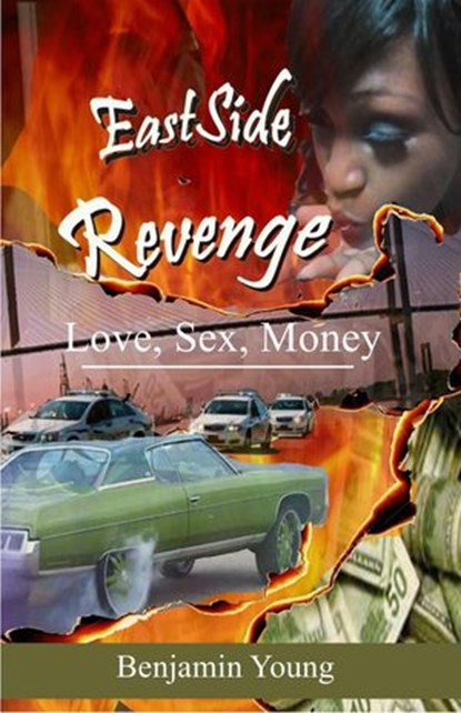 Eastside Revenge Love, Sex, Money, Benjamin Young - Ebook - 9781386105909