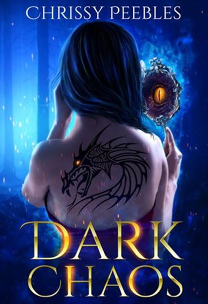 Dark Chaos, Chrissy Peebles - Ebook - 9781386108320