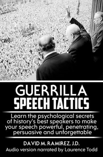 Guerrilla Speech Tactics, David M. Ramirez, J.D. - Ebook - 9781386109075