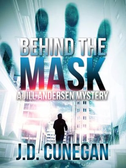 Behind the Mask, J.D. Cunegan - Ebook - 9781386116318