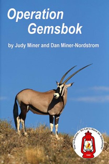 Operation Gemsbok, Judy Miner ; Dan Miner-Nordstrom - Ebook - 9781386119197
