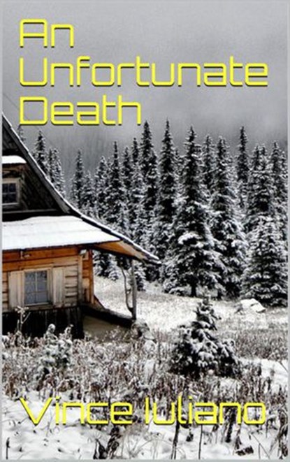 An Unfortunate Death, Vince Iuliano - Ebook - 9781386125396