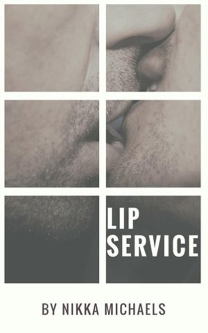Lip Service, Nikka Michaels - Ebook - 9781386127345
