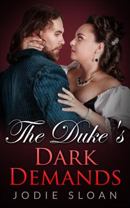 The Duke's Dark Demands, Jodie Sloan - Ebook - 9781386128052