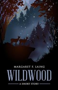 Wildwood | Margaret F. Laing | 