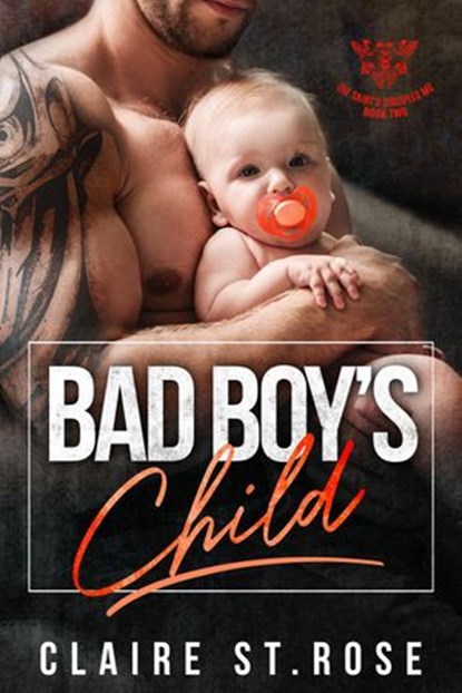 Bad Boy's Child, Claire St. Rose - Ebook - 9781386129219