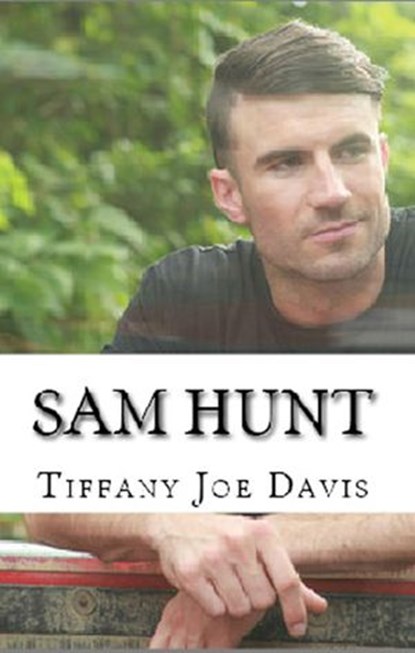 Sam Hunt, Tiffany Joe Davis - Ebook - 9781386130215