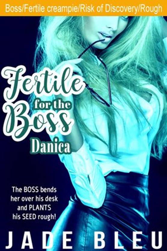 Fertile for the Boss: Danica