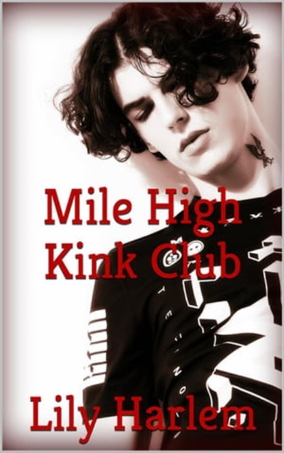 Mile High Kink Club, Lily Harlem - Ebook - 9781386131588