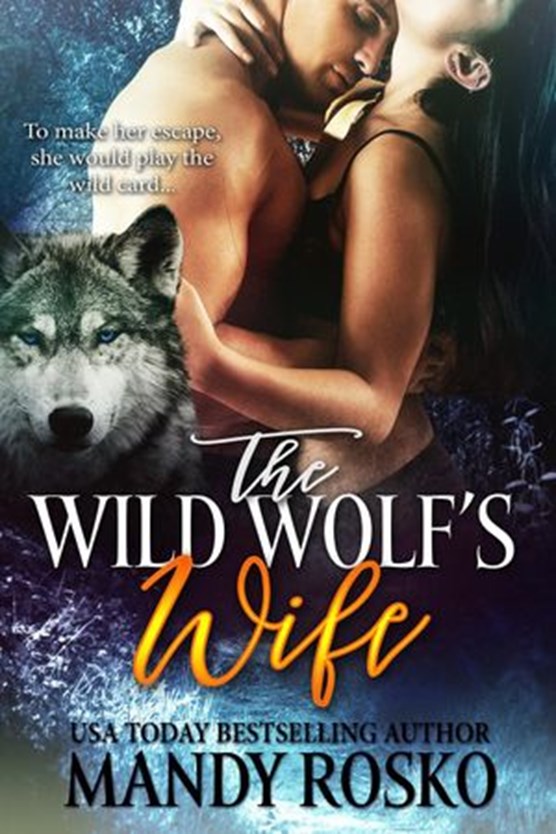The Wild Wolf's Wife Volume 3