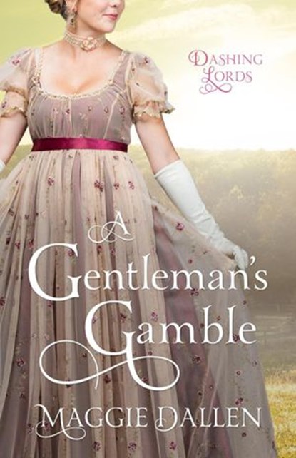 A Gentleman's Gamble, Maggie Dallen - Ebook - 9781386135845