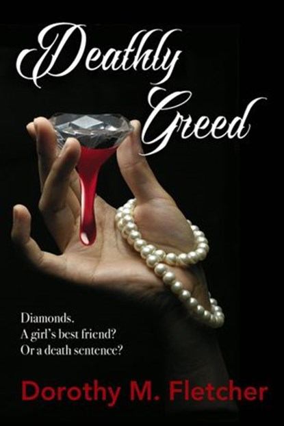 Deathly Greed, Dorothy M. Fletcher - Ebook - 9781386137863