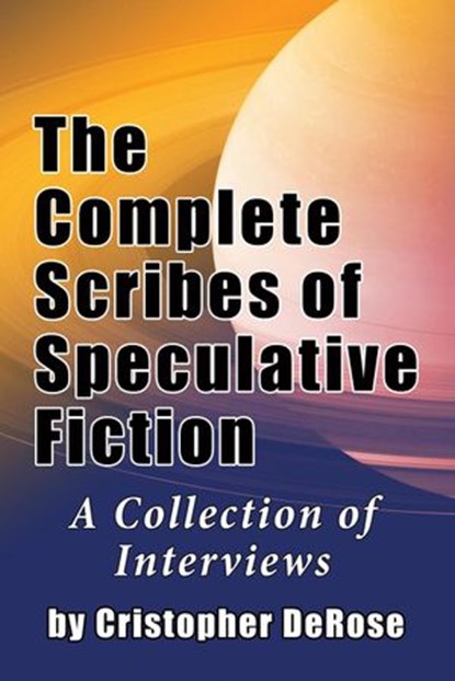 The Complete Scribes of Speculative Fiction, Cristopher DeRose - Ebook - 9781386142225