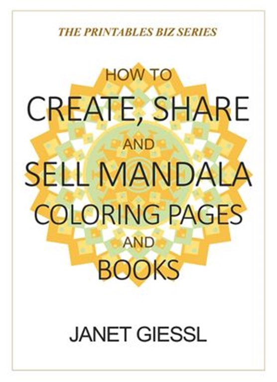 How to Create, Share and Sell Mandala Coloring Pages and Books