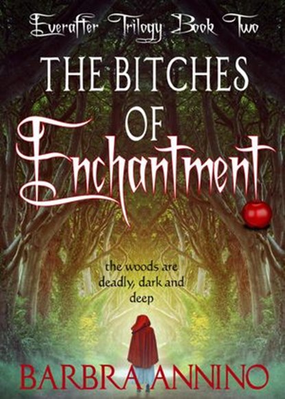 The Bitches of Enchantment - A Dark Princess Fairy Tale, Barbra Annino - Ebook - 9781386143185