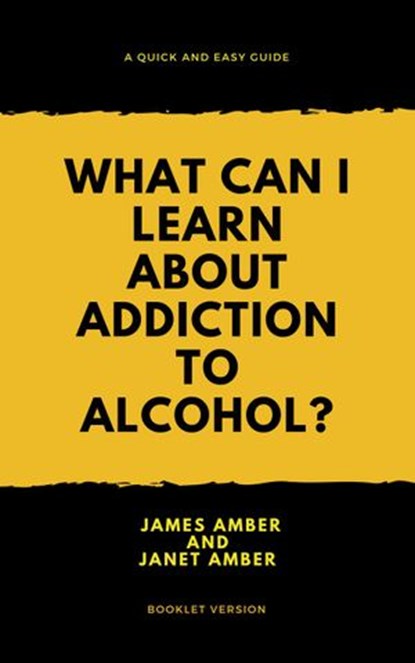 What Can I Learn About Alcohol?, James Amber ; Janet Amber - Ebook - 9781386143727