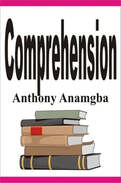 Comprehension, Anthony Anamgba - Ebook - 9781386144038