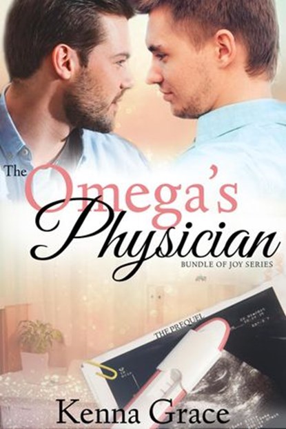 The Omega's Physician: The Prequel, Kenna Grace - Ebook - 9781386155645
