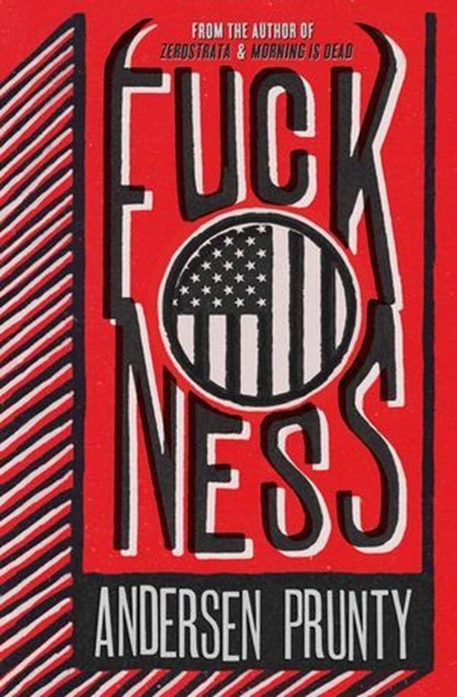 Fuckness, Andersen Prunty - Ebook - 9781386157397
