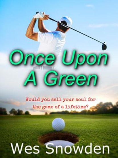 Once Upon a Green, WES SNOWDEN - Ebook - 9781386160113