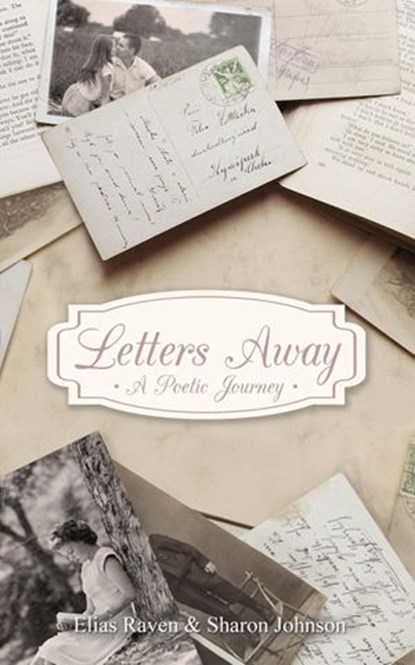 Letters Away - A Poetic Journey, Elias Raven ; Sharon Johnson - Ebook - 9781386161592