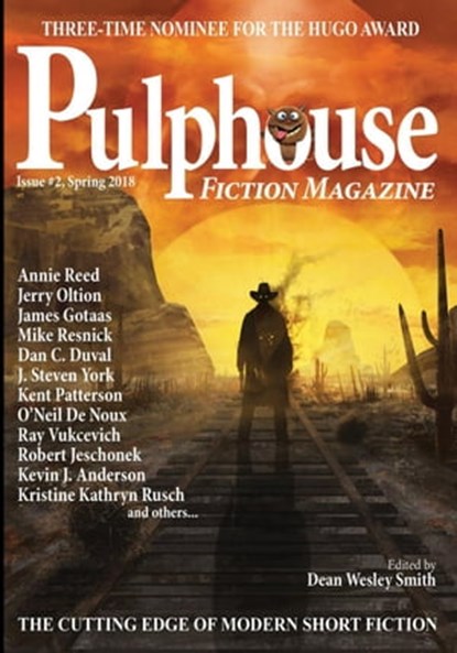 Pulphouse Fiction Magazine Issue #2, Dean Wesley Smith ; Annie Reed ; Jerry Oltion ; Kristine Kathryn Rusch ; Dan C. Duval ; J. Steven York ; Kent Patterson ; O’Neil De Noux ; Kevin J. Anderson ; Ray Vukcevich ; Robert Jeschonek ; Kate Pavelle ; Patrick Alan Mammay ; Stephanie Writt ; Rob Va - Ebook - 9781386171430