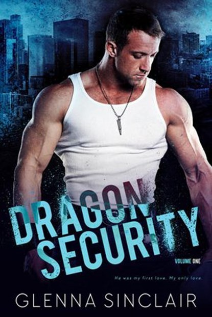 Dragon Security: Complete Volume One, Glenna Sinclair - Ebook - 9781386172857